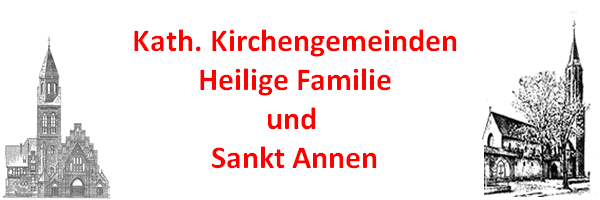 Katholische Kirchengemeinde Heilige Familie in Lichterfelde mit den Kirchen Heilige Familie und St. Annen